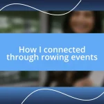 How I connected through rowing events