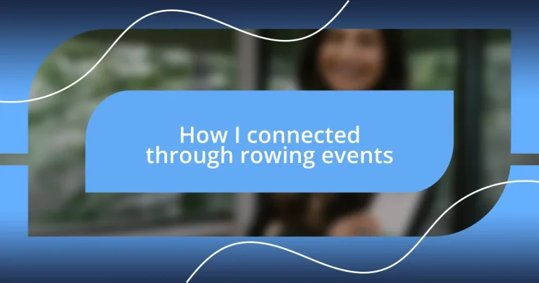 How I connected through rowing events