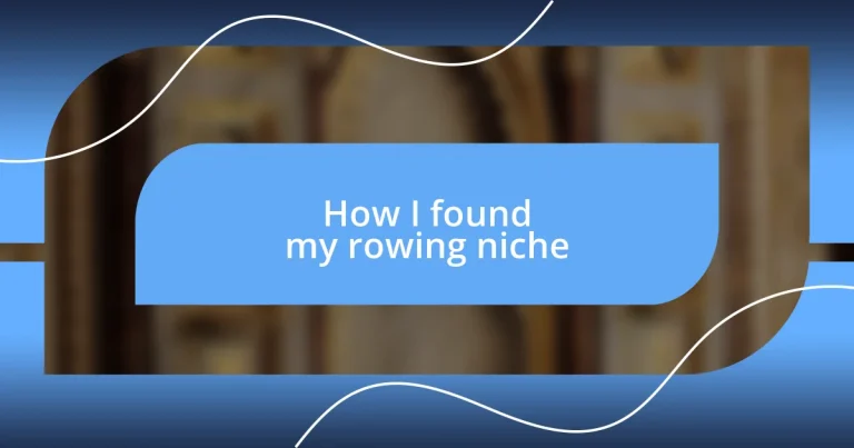 How I found my rowing niche