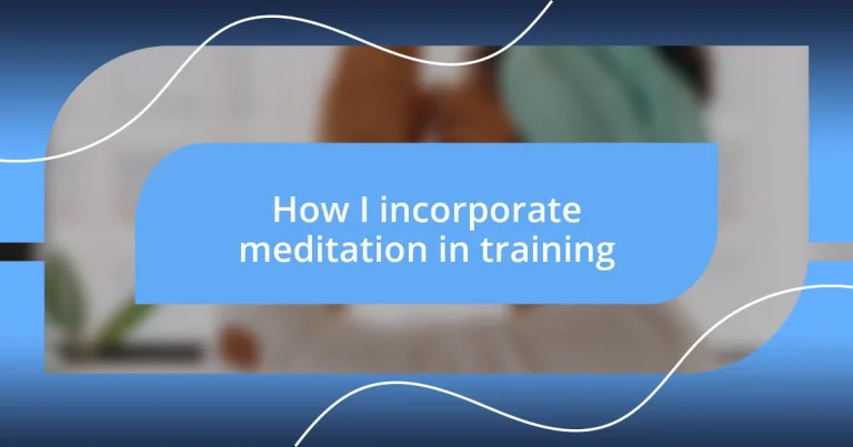 How I incorporate meditation in training