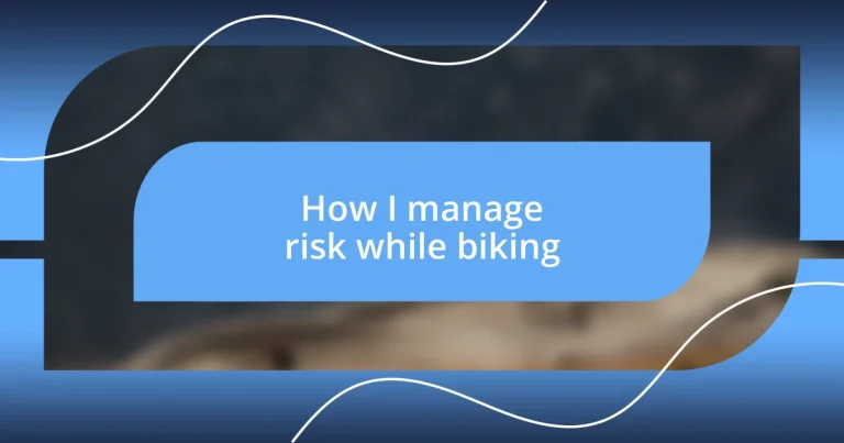 How I manage risk while biking