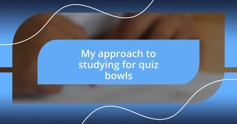 My approach to studying for quiz bowls