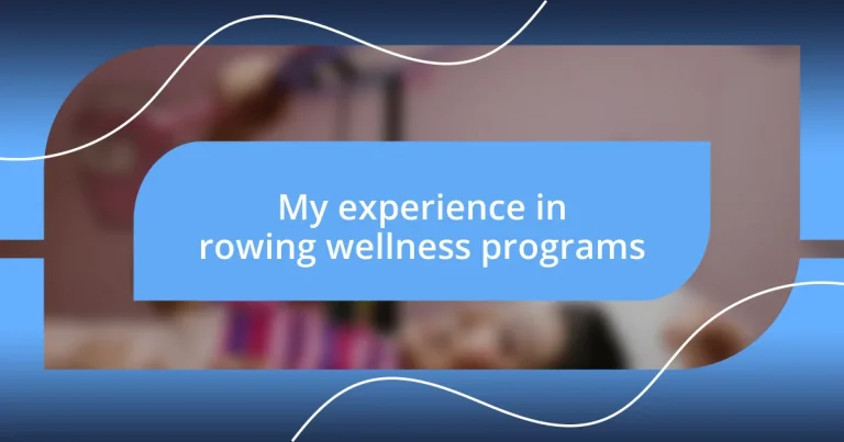 My experience in rowing wellness programs