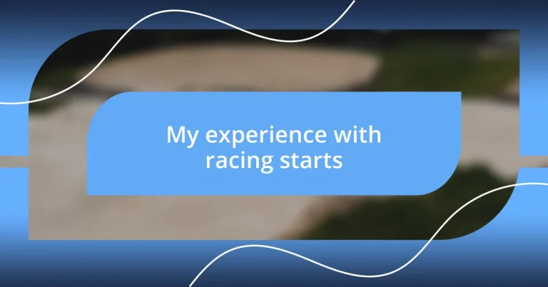 My experience with racing starts