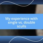 My experience with single vs. double sculls