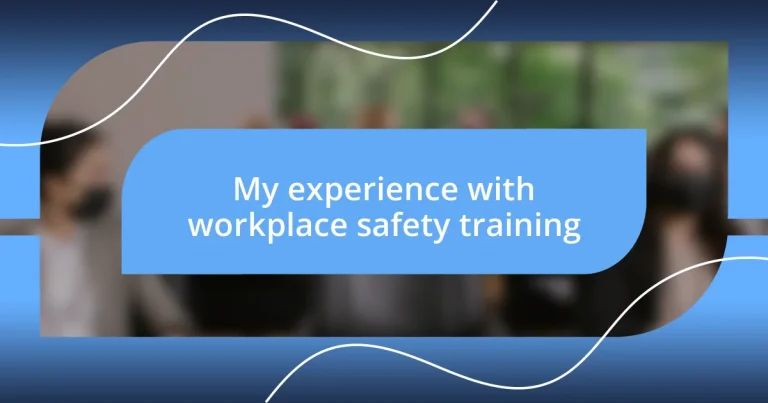 My experience with workplace safety training