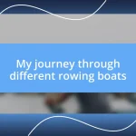 My journey through different rowing boats