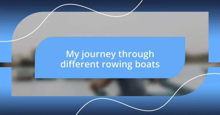 My journey through different rowing boats