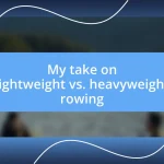 My take on lightweight vs. heavyweight rowing