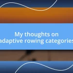 My thoughts on adaptive rowing categories