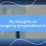 My thoughts on emergency preparedness kits