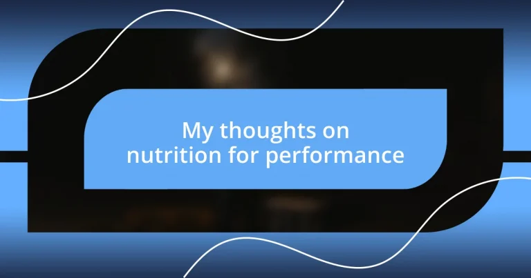 My thoughts on nutrition for performance