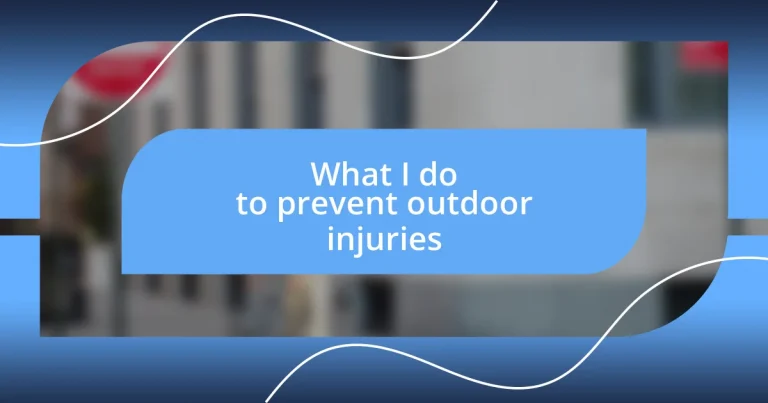 What I do to prevent outdoor injuries