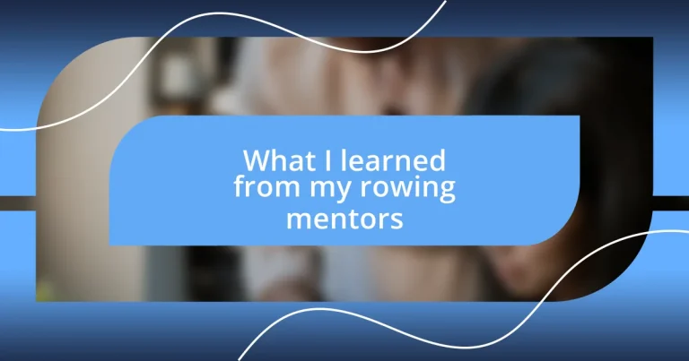 What I learned from my rowing mentors