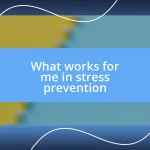 What works for me in stress prevention