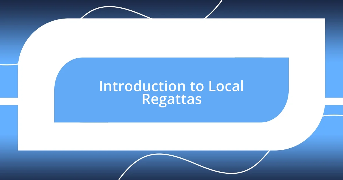 Introduction to Local Regattas